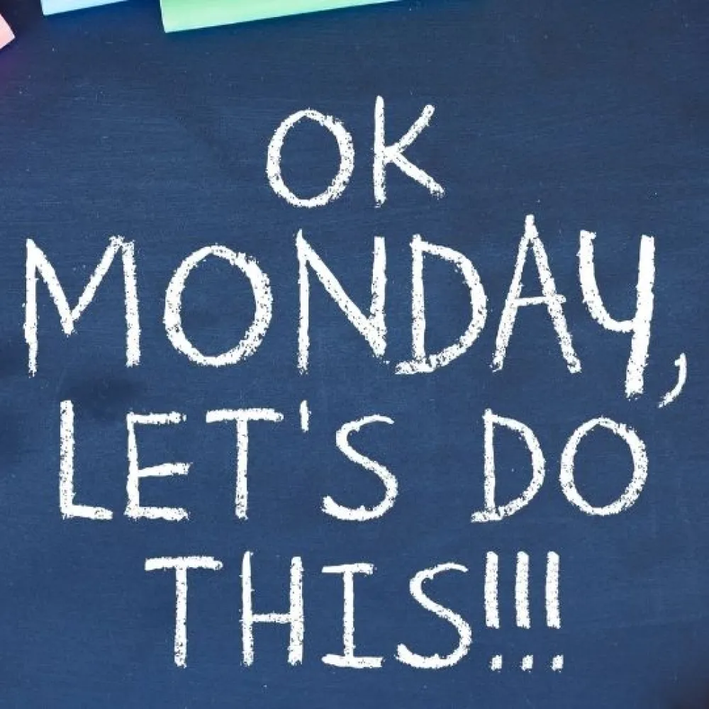Blackbloard "Ok monday, let's do this"